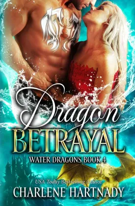 Dragon Betrayal (Water Dragons) Paperback  January 28, 2019